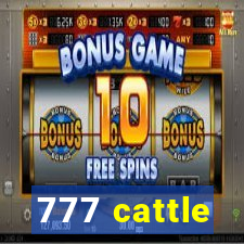 777 cattle